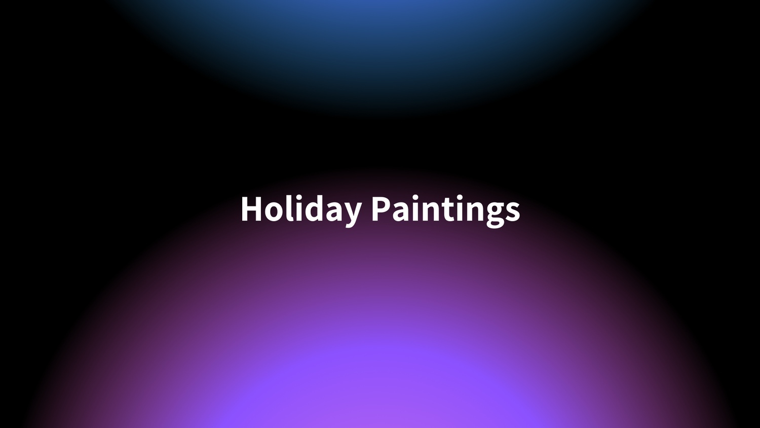 Holiday Paintings